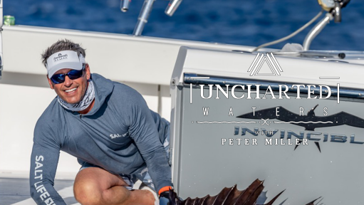 Peter Miller takes Chris Jones Fishing for Tuna, Sailfish and Shark, Uncharted Waters With Peter Miller
